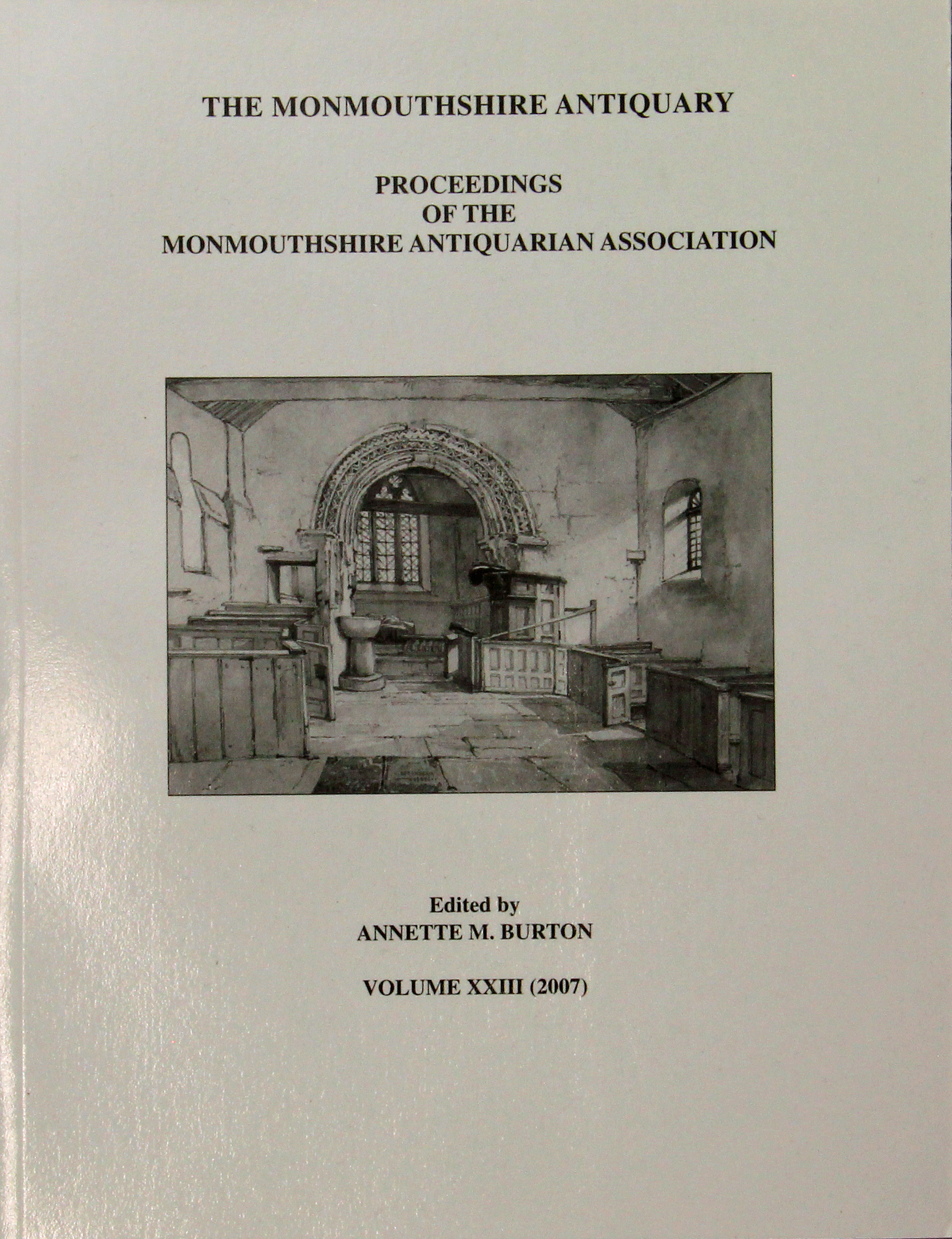 The Monmouthshire Antiquary Volume 23, 2007, Free (Donation of at least £2.00 to cover postage)