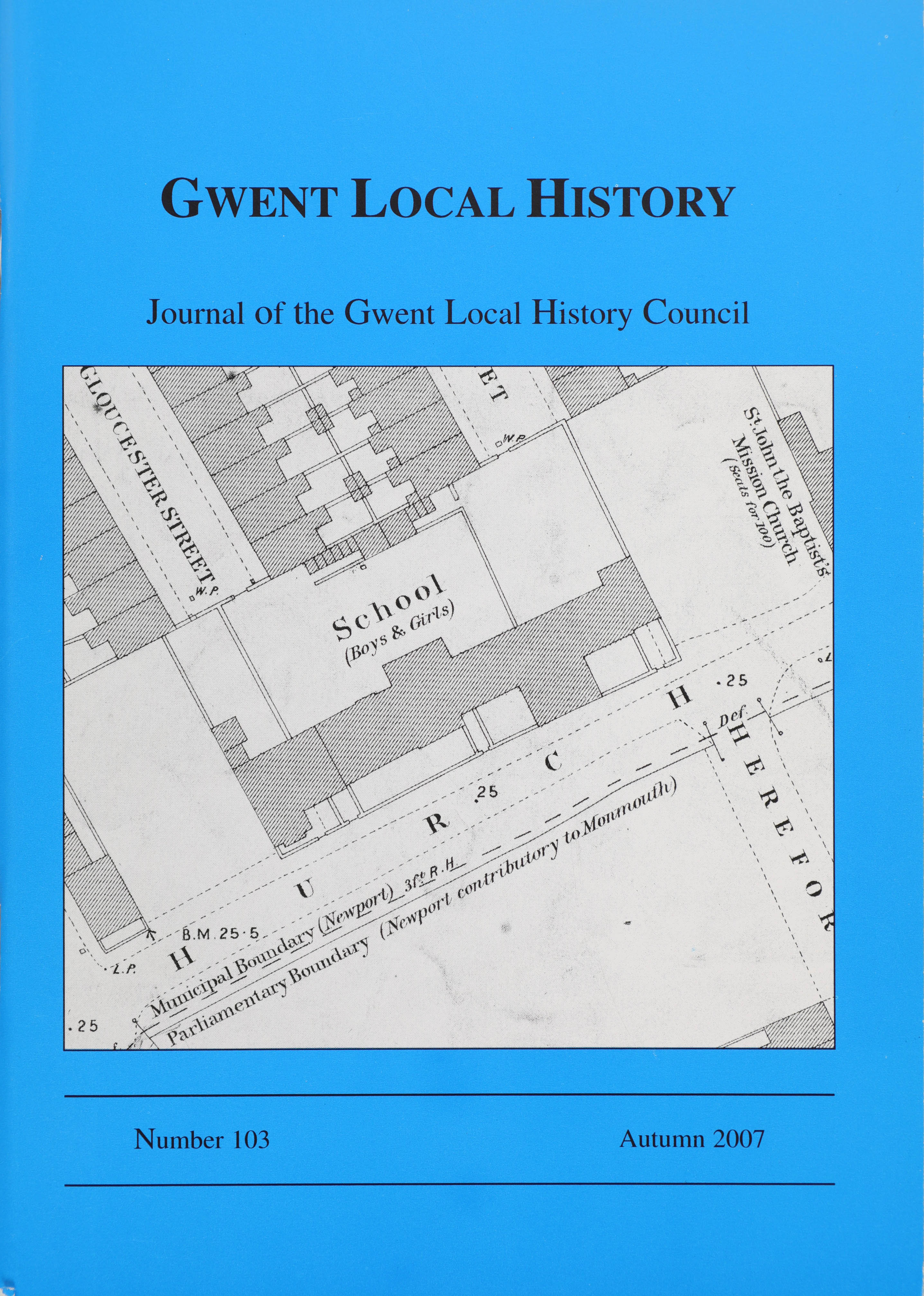 Gwent Local History: Journal of the Gwent Local History Council No.103, Autumn 2007, £2.00