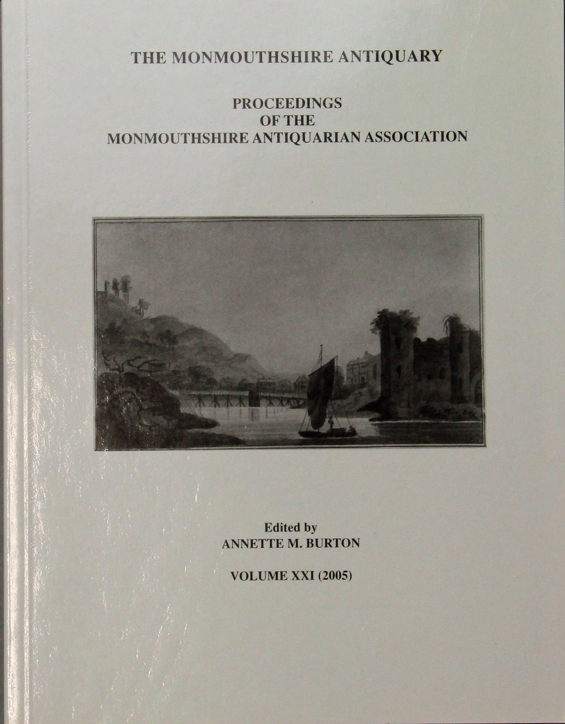 The Monmouthshire Antiquary Volume 21, 2005, Free (Donation of at least £2.00 to cover postage)